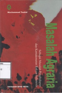 Masalah Agraria : Sebagai Masalah Penghidupan dan Kemakmuran Rakyat Indonesia