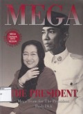 Mega : the president : biografi seorang presiden : Mega cahaya bagi negeri
