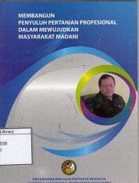 Membangun Penyuluh pertanian profesional dalam memwujudkan masyarakat madani