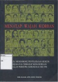 Menatap Wajah Korban: Upaya Mendorong Penyelesaian Hukum Kejahatan terhadap Kemanusiaan dalam Peristiwa Kerusuhan Mei 1998