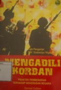 Mengadili Korban: Praktek pembenaran terhadap kekerasan negara