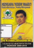Mengapa yuddy maju? Kader bertanya, yuddy menjawab