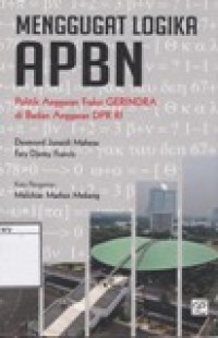 Menggugat Logika APBN: Politik Anggaran Partai Gerindra di Badan Anggaran DPR RI