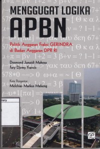 Menggugat Logika APBN: Politik Anggaran Partai Gerindra di Badan Anggaran DPR RI