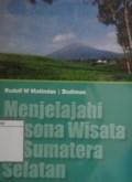 Menjelajahi Pesona Wisata di Sumatera Selatan