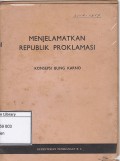 Menjelamatkan Republik Proklamasi : Konsepsi Bung Karno