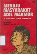Menuju Masyarakat Adil Makmur: 70 Tahun Prof. Sarbini Sumawinata