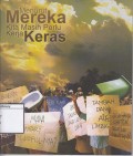 Menurut mereka kita masih perlu kerja keras