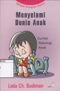 Menyelami Dunia Anak: Curhat Psikologi Anak