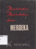 Merdeka merdeka dan merdeka