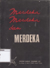 Merdeka merdeka dan merdeka