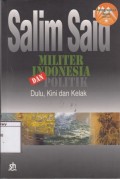 Militer Indonesia dan Politik: Dulu, kini dan kelak