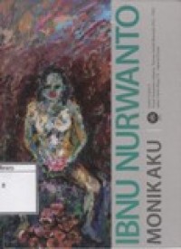 Monikaku: Pameran Tunggal Patung & Lukisan ke X Ibnu Nurwanto