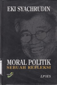 Moral Politik: Sebuah Refleksi