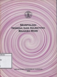 Morfologi Nomina dan Adjektiva Bahasa Mori