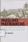 Muslims and Matriarchs: Cultural Resilience in Indonesia through Jihad and Colonialism