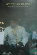 Mysticism in Java: Ideology in Indonesia