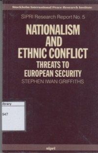 Nationalism and Ethnic Conflict Threats to European Security: SIPRI Research Report No. 5