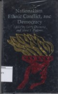 Nationalism , Ethnic Conflict, and Democracy