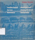 Nederland leren kennen = mengenal masyarakat belanda