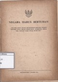 Negara harus bertuhan : negara jang tidak menjembah kepada Tuhan, negara jang tidak bertuhan, achirnja tjilaka, lenjap dari muka bumi ini