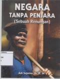 Negara Tanpa Penjara (Sebuah Renungan)