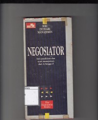 Negosiator (Inti Pemikiran dan Teori Manajemen dari A hingga Z)