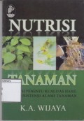 Nutrisi Tanaman: Sebagai Penentu Kualitas Hasil dan Resistensi Alami Tanaman