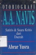 Otobiografi A.A. Navis: Satiris & Suara Kritis dari Daerah