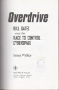Overdrive: Bill Gates and the Race to Control Cyberspace