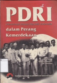 PDRI (Pemerintah Darurat Republik Indonesia) Dalam Perang Kemerdekaan