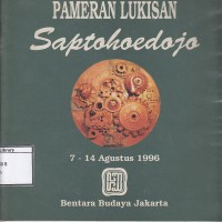 Pameran tunggal karya Saptohoedojo, 7-14 Agustus 1996, Bentara Budaya, Jakarta