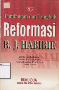 Pandangan dan langkah reformasi B. J. Habibie: Hukum dan Sosial Budaya