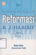 Pandangan dan Langkah Reformasi B. J. Habibie: Ekonomi dan Politik