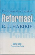 Pandangan dan Langkah Reformasi B.J. Habibie: Buku I Ekonomi dan Politik