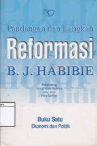 Pandangan dan langkah reformasi B. J. Habibie