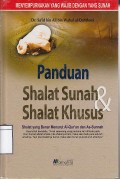 Panduan Shalat Sunah Dan Shalat Khusus : Menyempurnakan yang wajib dengan yang sunah