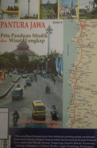 Pantura Jawa: Peta panduan mudik dan wisata lengkap