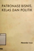 Patronase Bisnis, Kelas dan Politik: Studi tentang Indonesia, Korea Selatan dan Muangthai