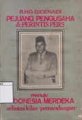 R.H.O. Djoenaidi Pejuang Pengusaha & Perintis Pers: Menuju Indonesia Merdeka, Selintas Kilas 