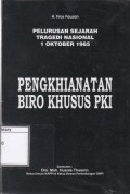 Pengkhianatan Biro Khusus PKI, Pelurusan Sejarah Tragedi Nasional 1 Oktober 1965: Dalang Ganda:  Kader Pembina PKI dan Oknum TNI/POLRI (PKI Baju Hijau Klandestein)