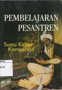 Pembelajaran pesantren : suatu kajian komparatif