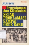 Pengalaman dan kesaksian sejak proklamasi sampai Orde Baru