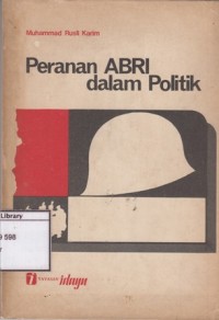 Image of Peranan ABRI dalam Politik dan Pengaruhnya terhadap Pendidikan Politik di Indonesia (1965-1979)