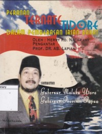 Peranan Ternate Tidore Dalam Pembebasan Irian Barat