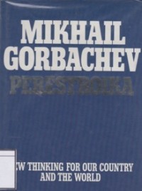 Perestroika: New Thinking for Our Country and the World