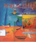 Perjalanan Seni Lukis : Pameran Seni Lukis Makhfoed 8 - 17 September 1997