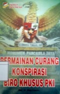 Membongkar Fakta Tragedi '65, Sebagai Syarat Pelurusan Sejarah Akibat Permainan Curang Konspirasi Biro Khusus PKI (PKI Baju Hijau/Klandestein)