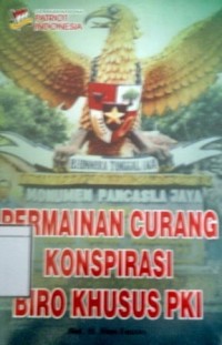 Membongkar Fakta Tragedi '65, Sebagai Syarat Pelurusan Sejarah Akibat Permainan Curang Konspirasi Biro Khusus PKI (PKI Baju Hijau/Klandestein)
