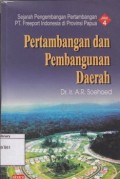 Sejarah pengembangan pertambangan PT. Freeport Indonesia di Provinsi Papua